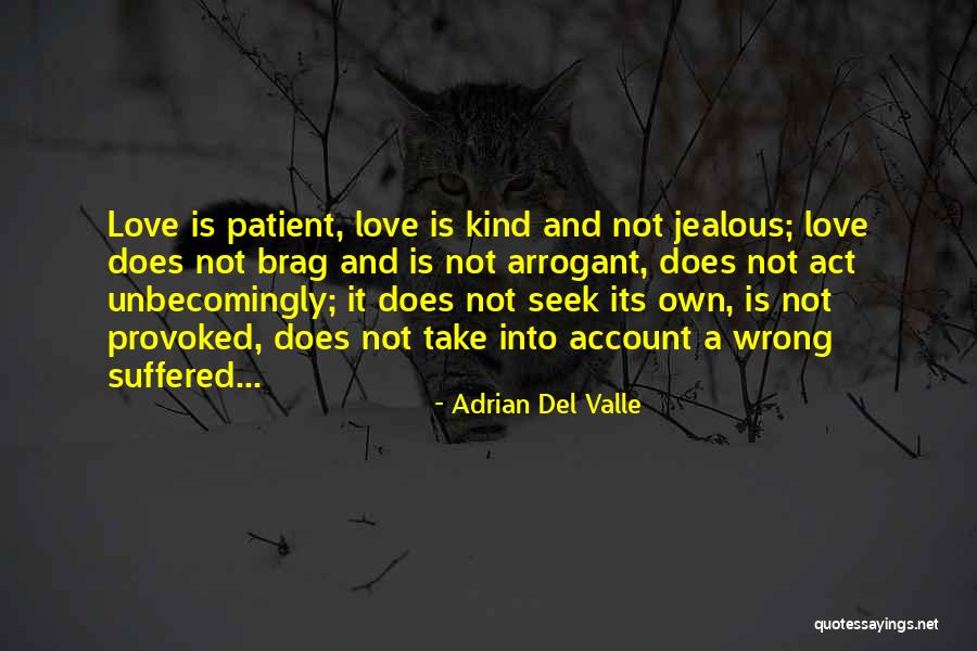 Patient Love Quotes By Adrian Del Valle