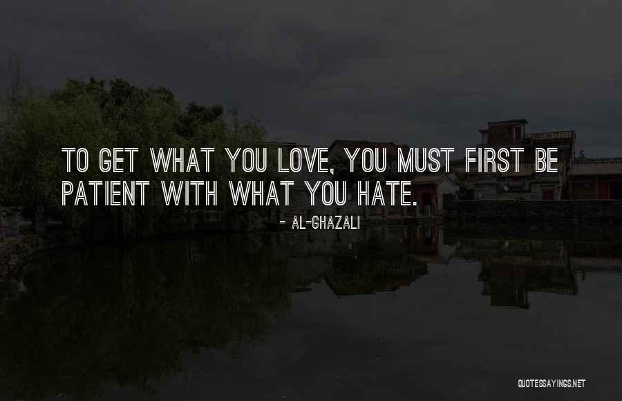 Patient Love Quotes By Al-Ghazali Patient Love Quotes By Al-Ghazali