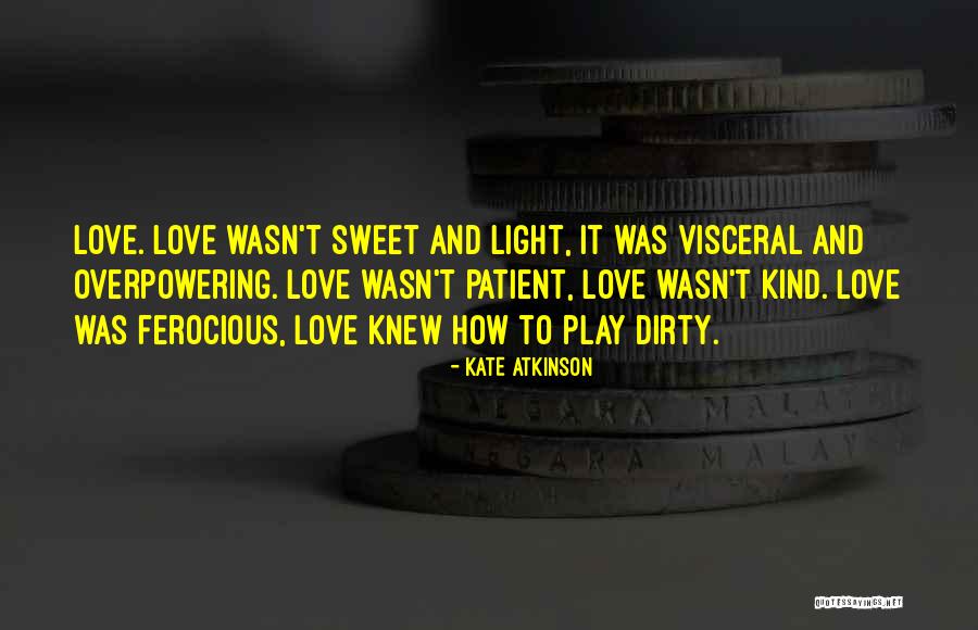 Patient Love Quotes By Kate Atkinson