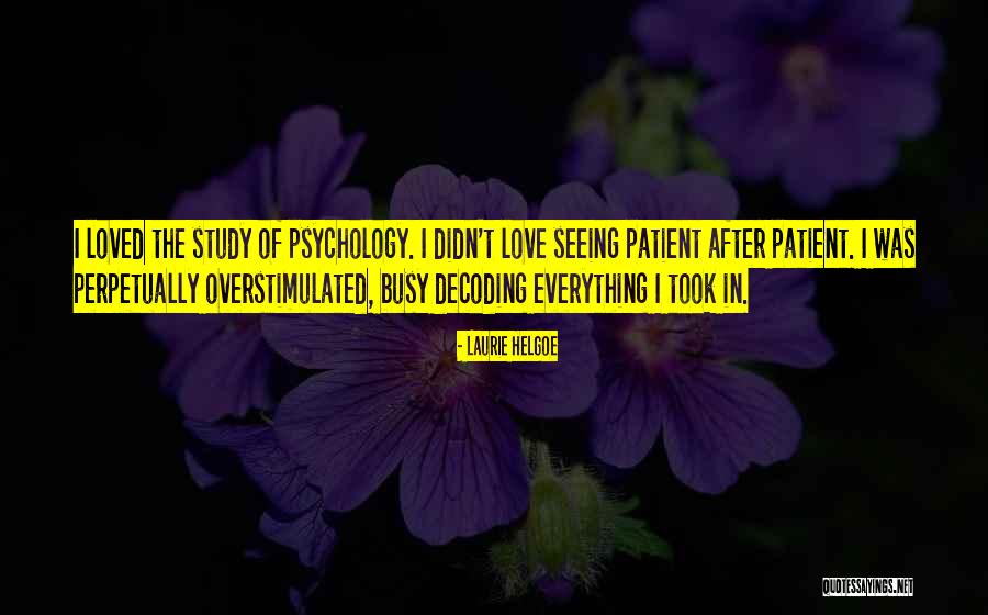 Patient Love Quotes By Laurie Helgoe Patient Love Quotes By Laurie Helgoe