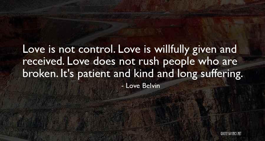 Patient Love Quotes By Love Belvin