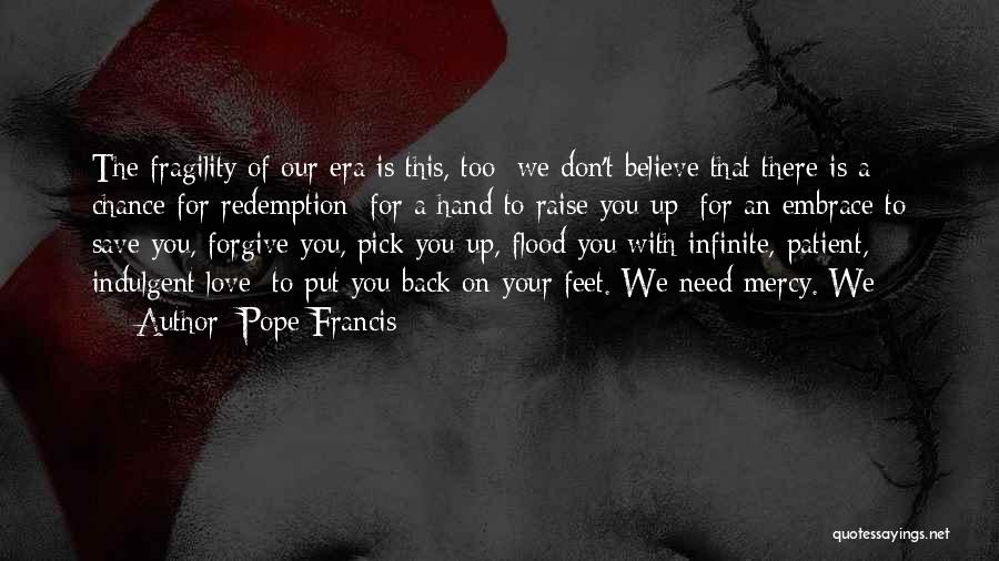 Patient Love Quotes By Pope Francis