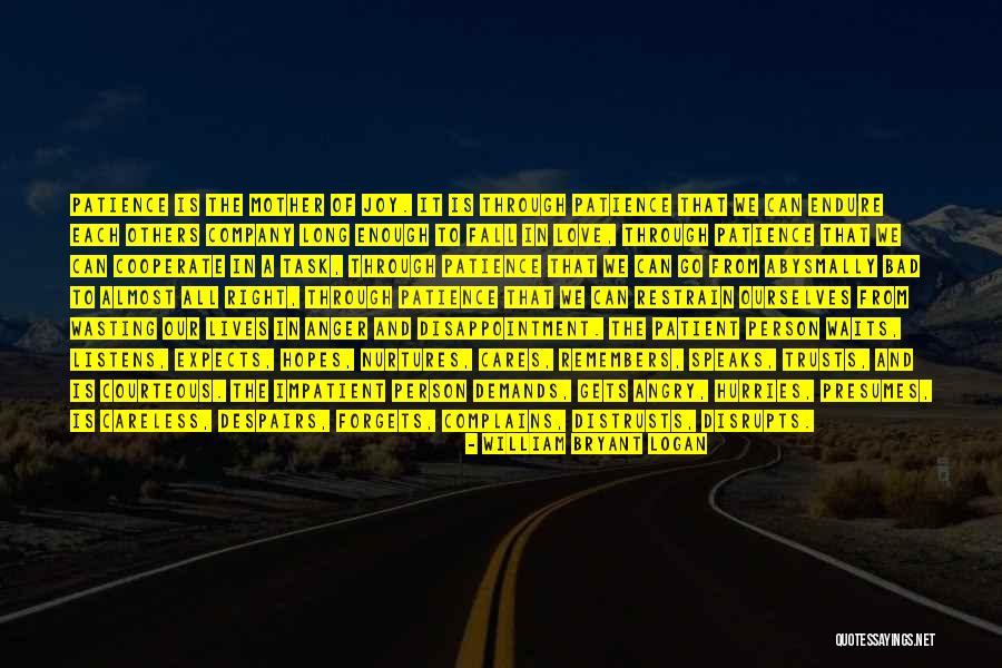 Patient Love Quotes By William Bryant Logan Patient Love Quotes By William Bryant Logan