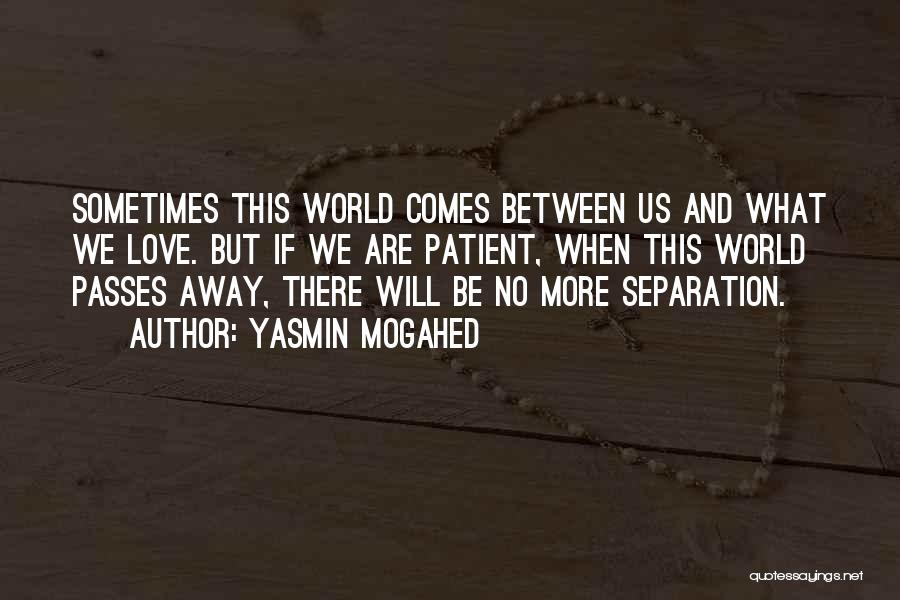 Patient Love Quotes By Yasmin Mogahed