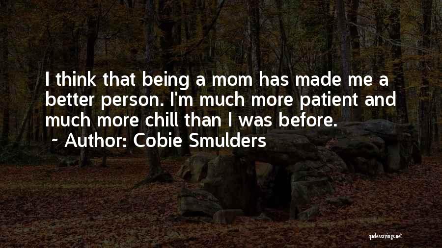 Patient Person Quotes By Cobie Smulders