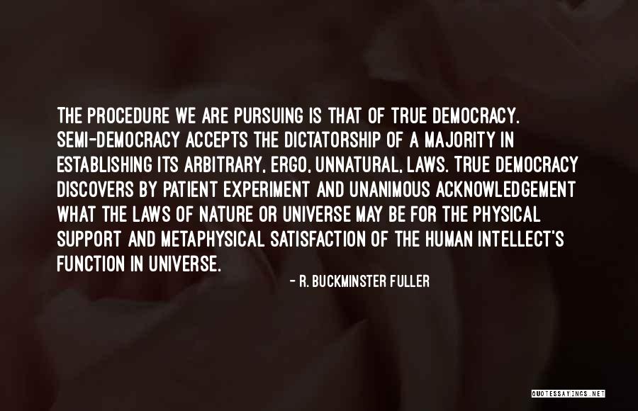 Patient Satisfaction Quotes By R. Buckminster Fuller Patient Satisfaction Quotes By R. Buckminster Fuller