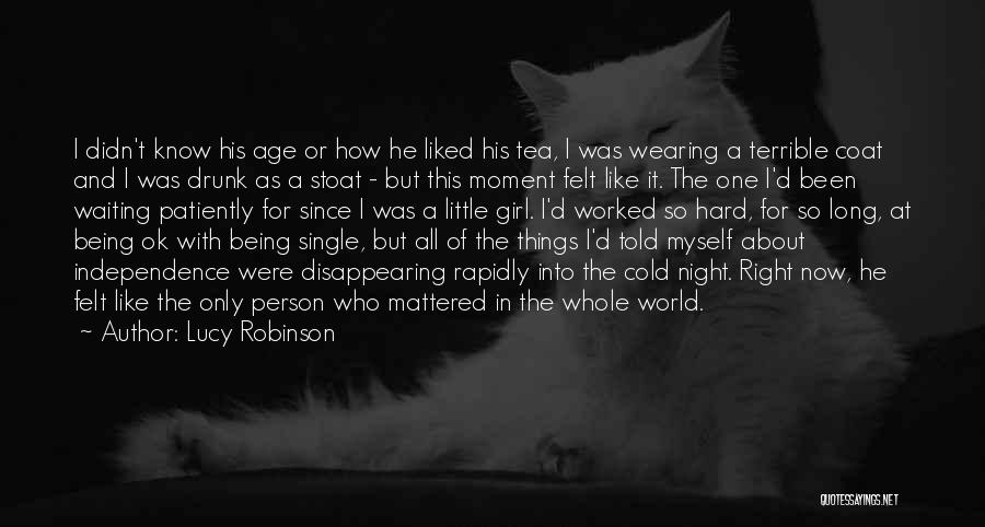 Patiently Waiting For The Right One Quotes By Lucy Robinson