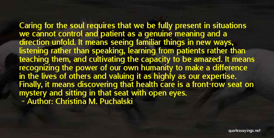 Patients Care Quotes By Christina M. Puchalski