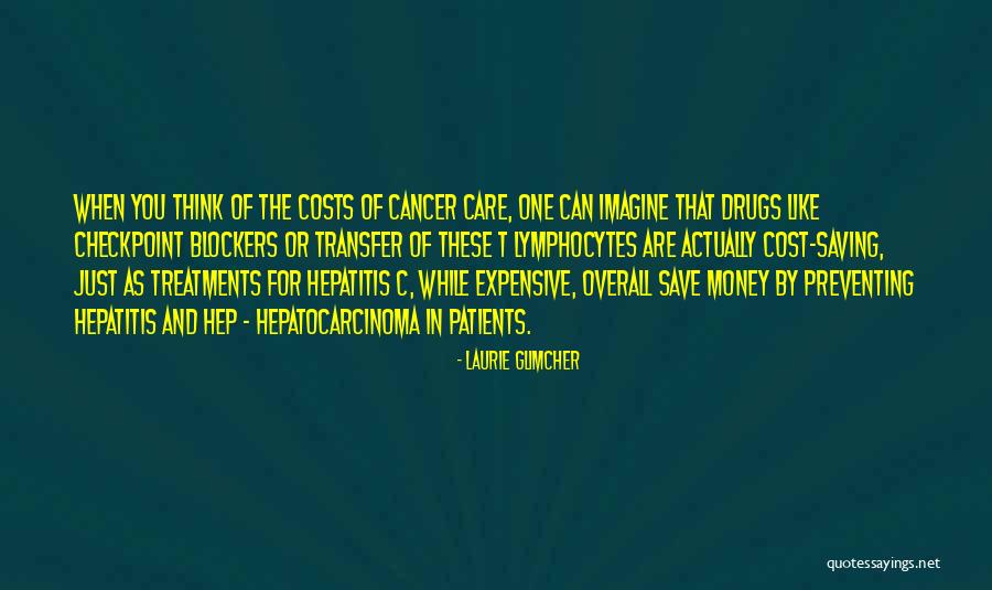 Patients Care Quotes By Laurie Glimcher