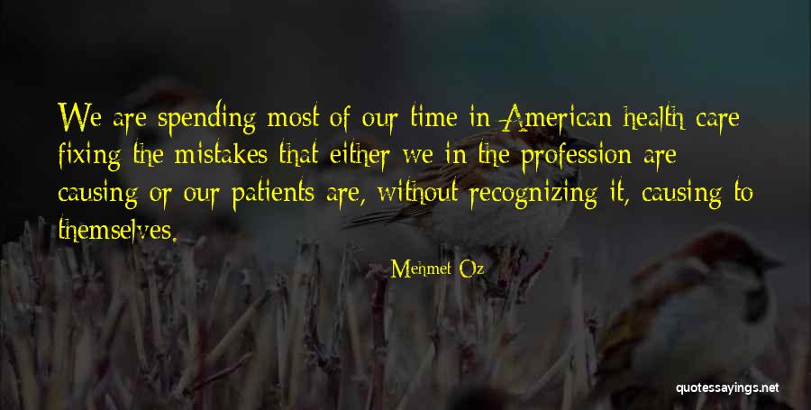 Patients Care Quotes By Mehmet Oz Patients Care Quotes By Mehmet Oz