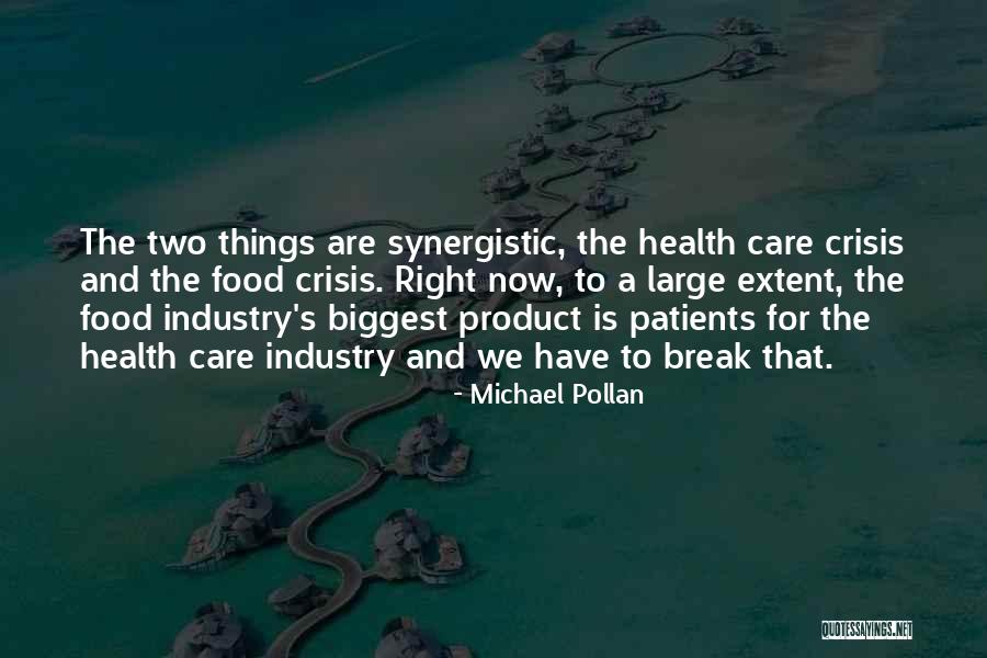 Patients Care Quotes By Michael Pollan