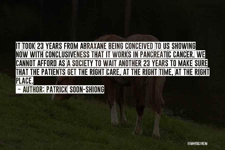 Patients Care Quotes By Patrick Soon-Shiong