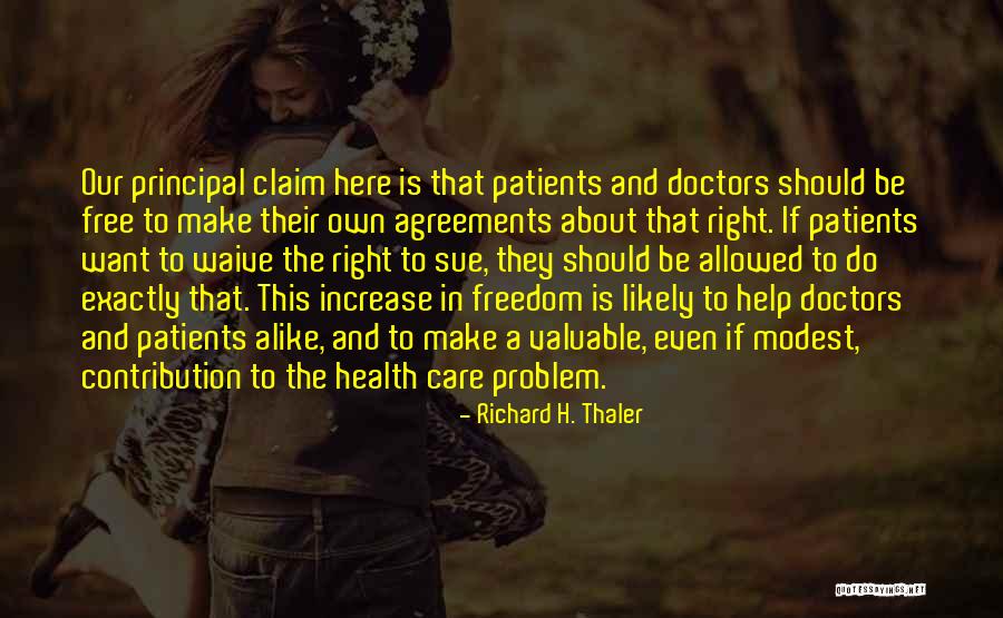 Patients Care Quotes By Richard H. Thaler Patients Care Quotes By Richard H. Thaler