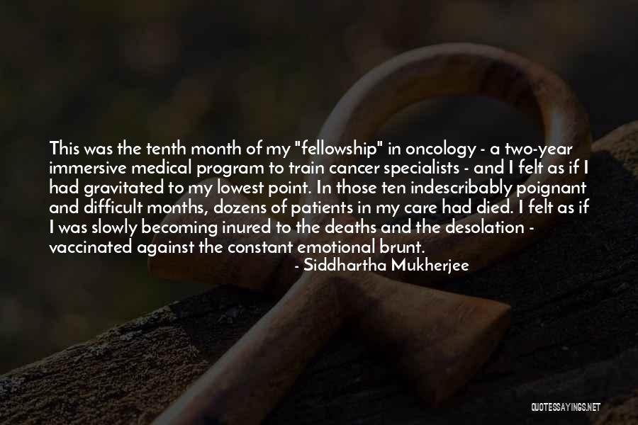 Patients Care Quotes By Siddhartha Mukherjee