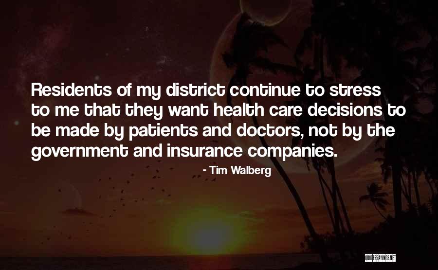 Patients Care Quotes By Tim Walberg