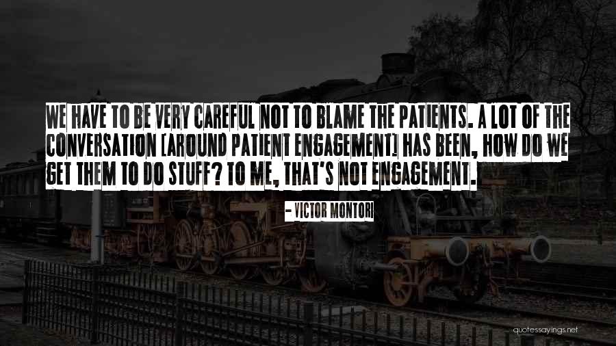 Patients Care Quotes By Victor Montori