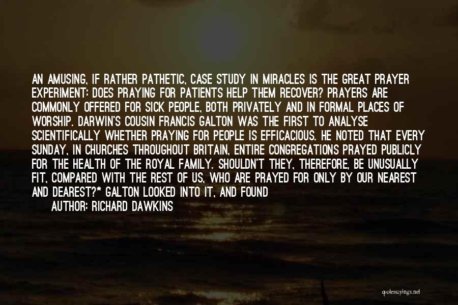 Patients Come First Quotes By Richard Dawkins