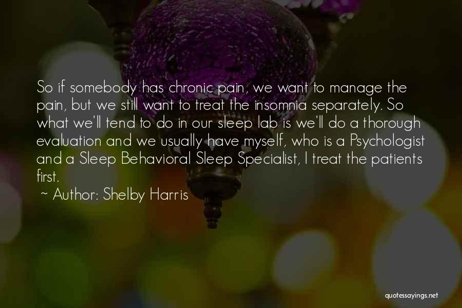 Patients Come First Quotes By Shelby Harris