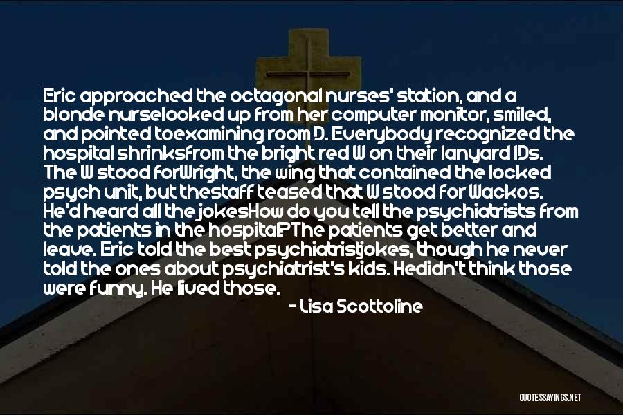 Patients Get Better Quotes By Lisa Scottoline Patients Get Better Quotes By Lisa Scottoline