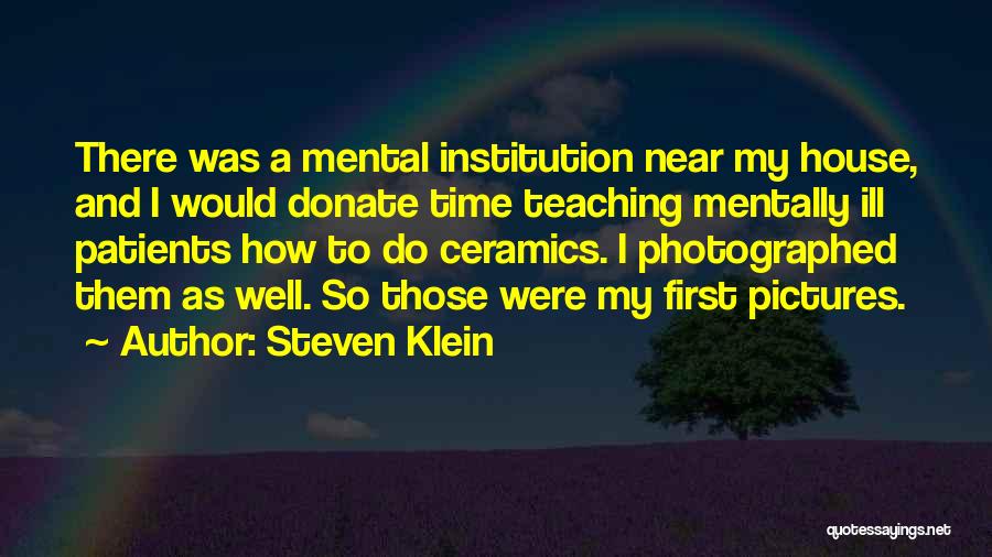 Patients Quotes By Steven Klein