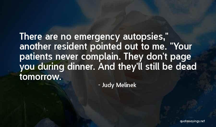 Patients That Complain Quotes By Judy Melinek Patients That Complain Quotes By Judy Melinek