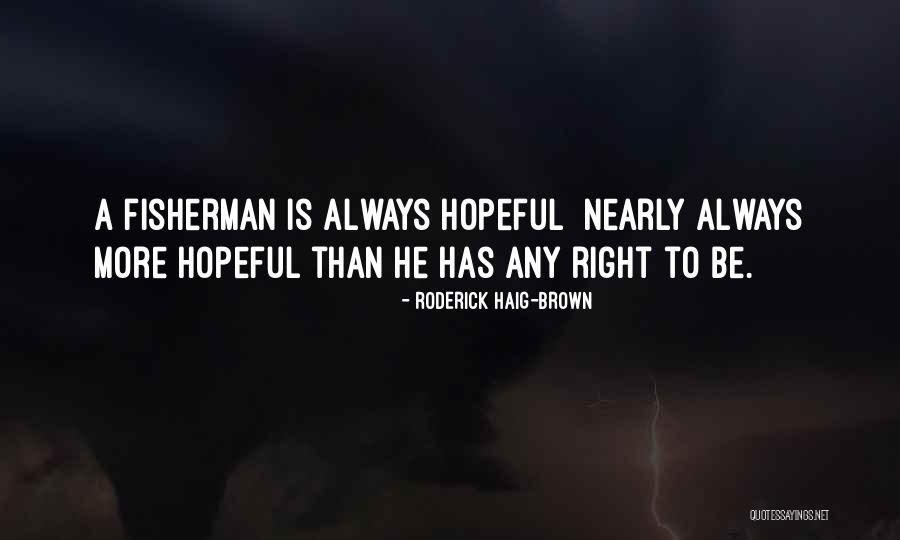 Patilargo Quotes By Roderick Haig-Brown Patilargo Quotes By Roderick Haig-Brown