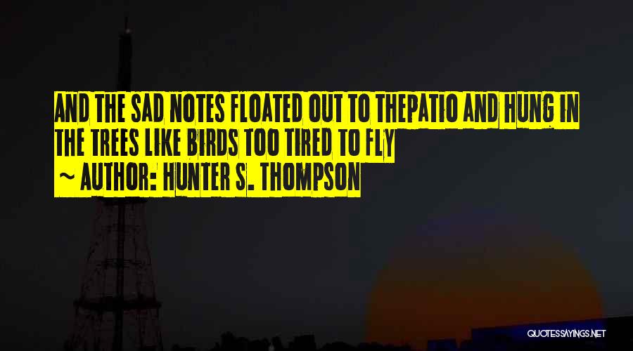 Patio Quotes By Hunter S. Thompson