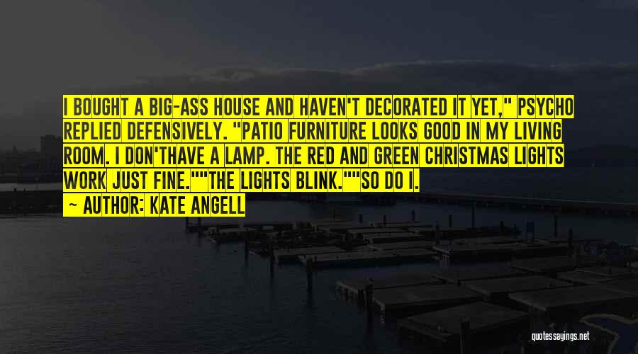 Patio Quotes By Kate Angell