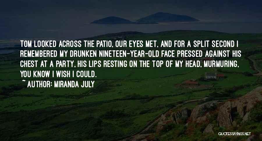 Patio Quotes By Miranda July