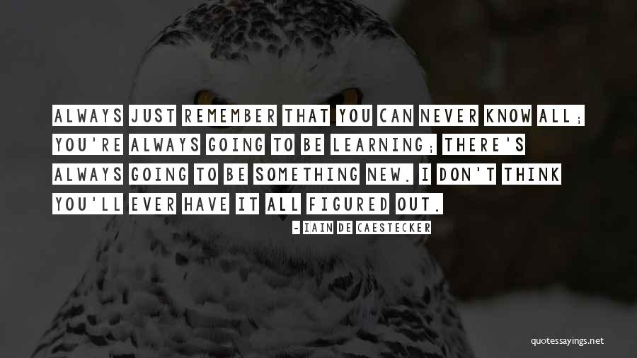 Patirtisim Quotes By Iain De Caestecker Patirtisim Quotes By Iain De Caestecker