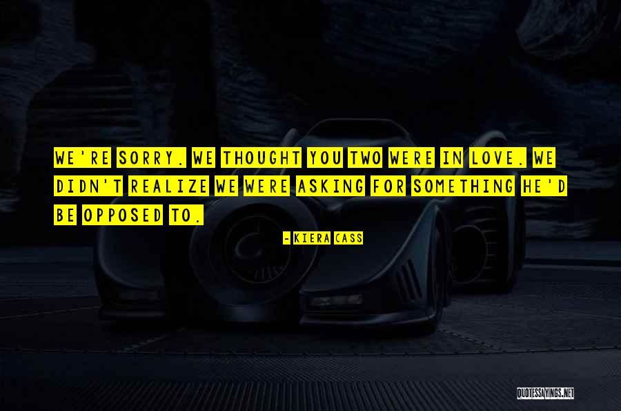 Patlayan Araba Quotes By Kiera Cass Patlayan Araba Quotes By Kiera Cass