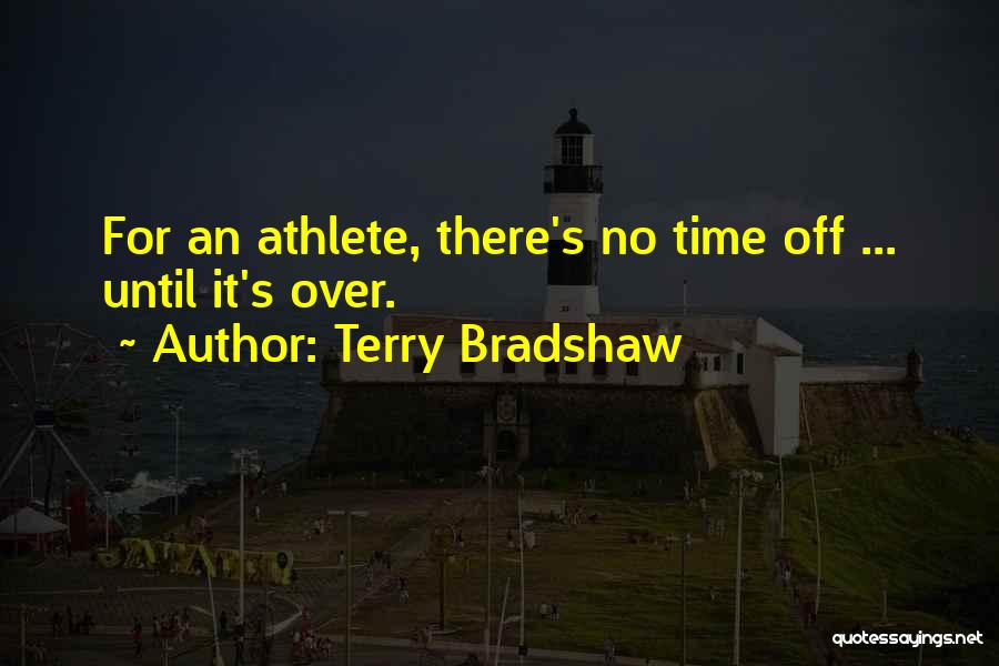 Patnja Zbog Quotes By Terry Bradshaw