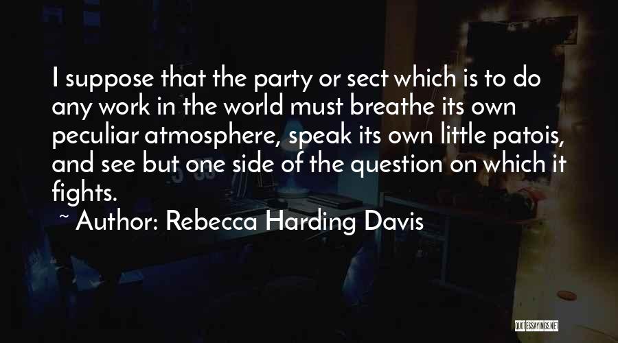 Patois Quotes By Rebecca Harding Davis