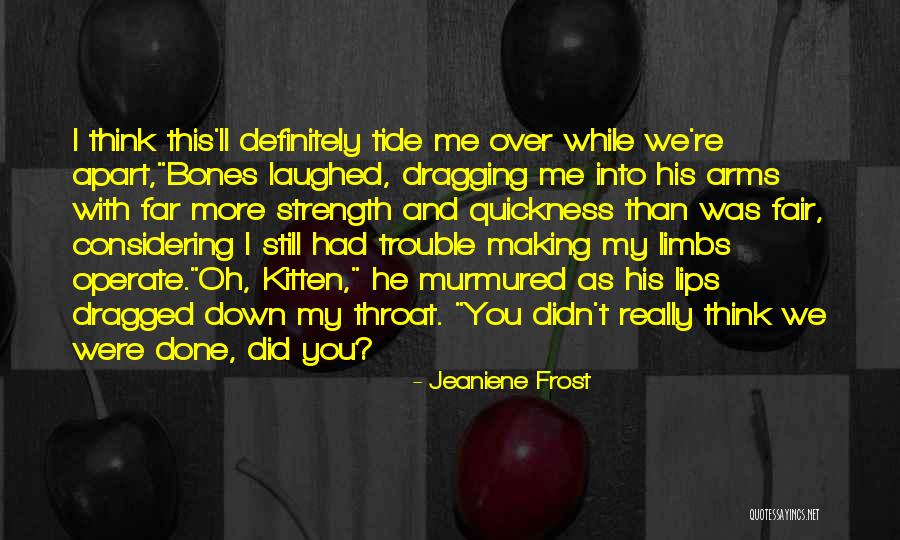 Patrat Perfect Quotes By Jeaniene Frost Patrat Perfect Quotes By Jeaniene Frost
