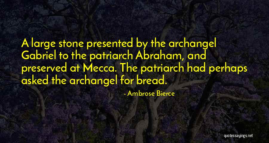 Patriarch Quotes By Ambrose Bierce Patriarch Quotes By Ambrose Bierce