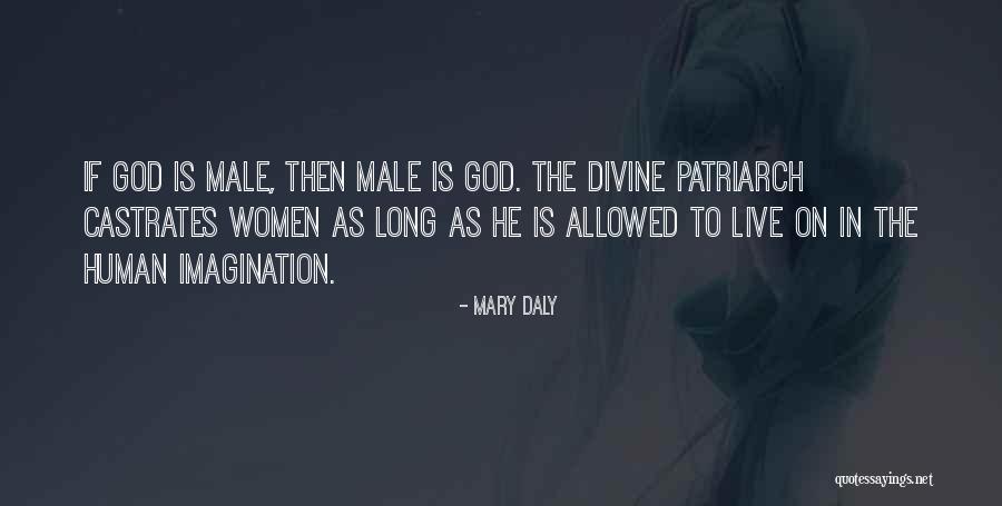 Patriarch Quotes By Mary Daly Patriarch Quotes By Mary Daly
