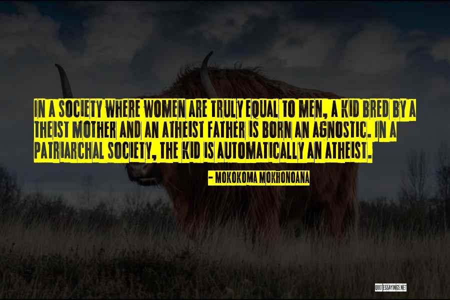 Patriarchal Father Quotes By Mokokoma Mokhonoana