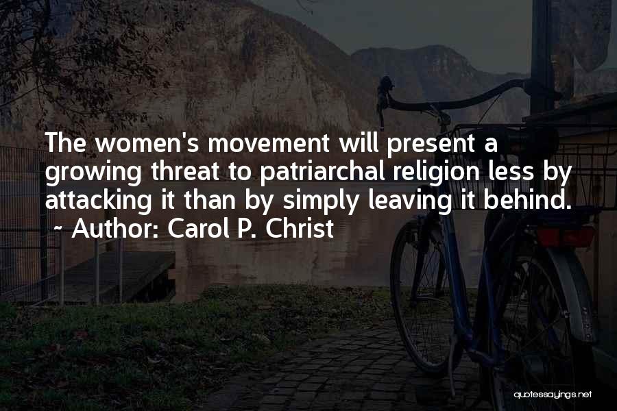 Patriarchal Quotes By Carol P. Christ