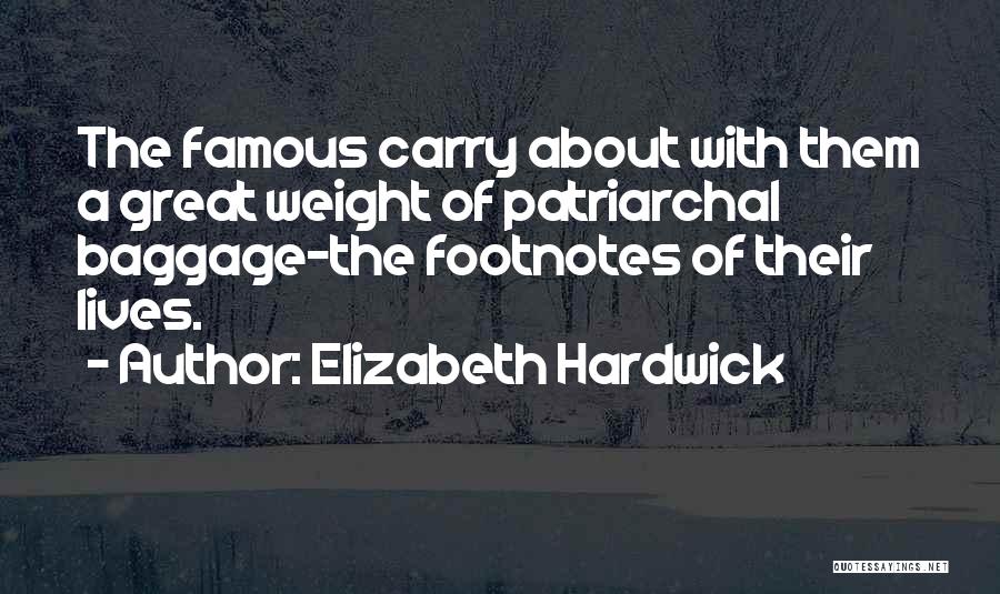 Patriarchal Quotes By Elizabeth Hardwick