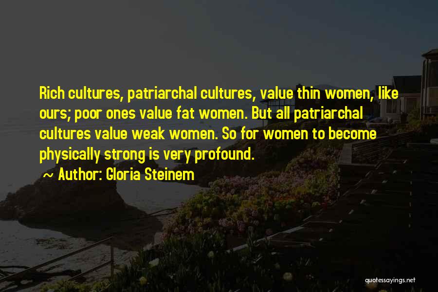 Patriarchal Quotes By Gloria Steinem