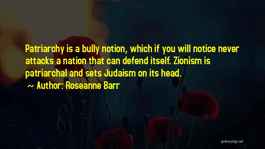 Patriarchal Quotes By Roseanne Barr