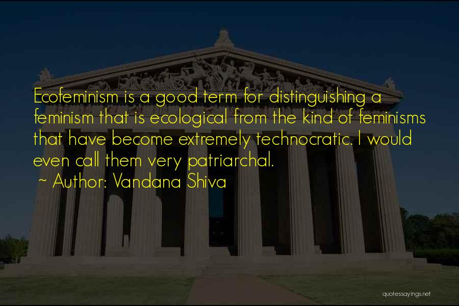 Patriarchal Quotes By Vandana Shiva