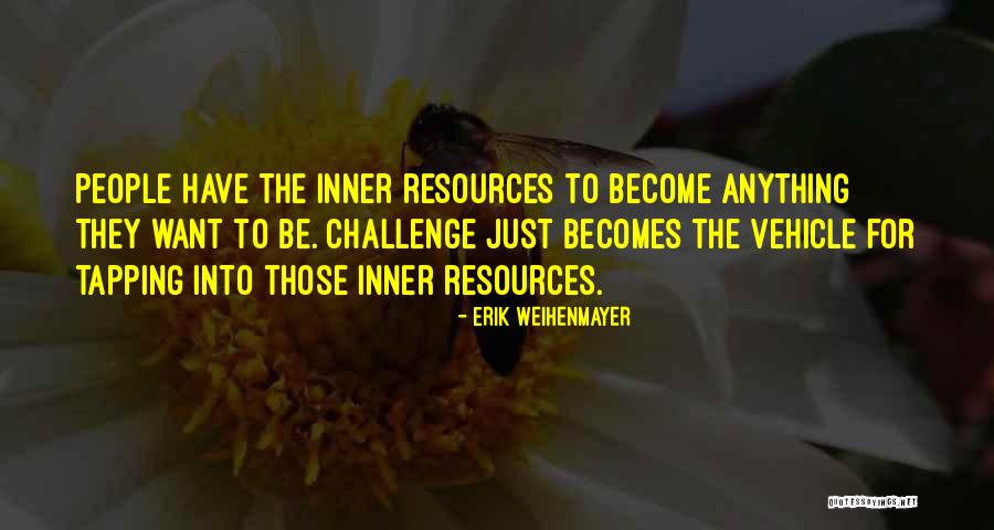 Patriarchal Systems Quotes By Erik Weihenmayer Patriarchal Systems Quotes By Erik Weihenmayer