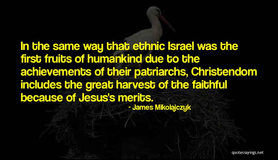 Patriarchs Of Israel Quotes By James Mikolajczyk Patriarchs Of Israel Quotes By James Mikolajczyk