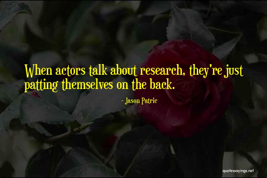 Patric Quotes By Jason Patric Patric Quotes By Jason Patric