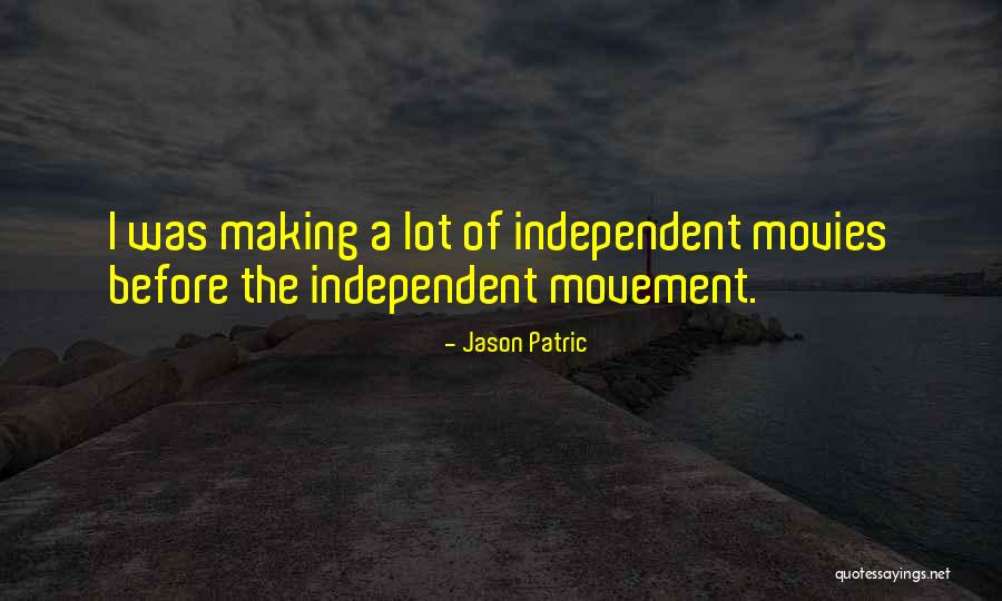 Patric Quotes By Jason Patric Patric Quotes By Jason Patric