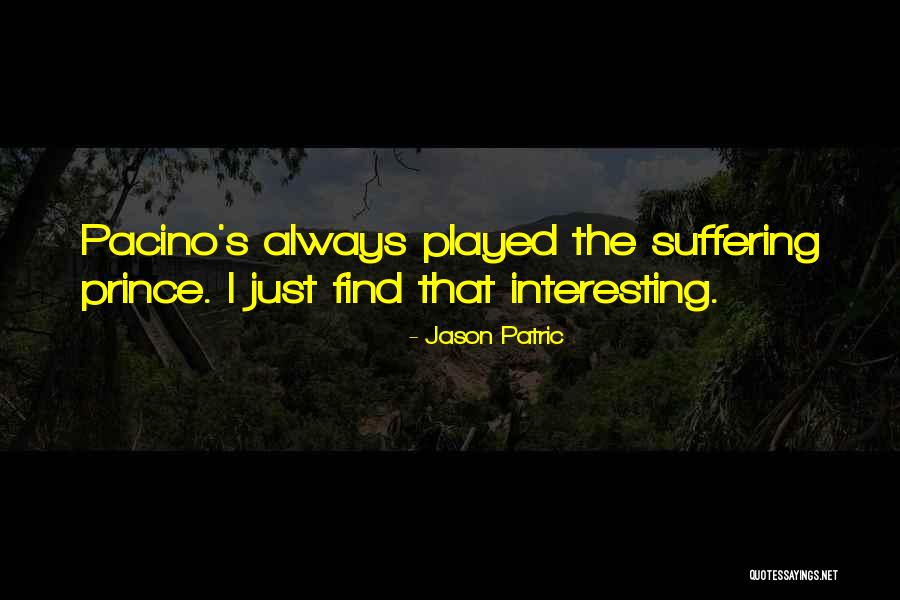 Patric Quotes By Jason Patric Patric Quotes By Jason Patric