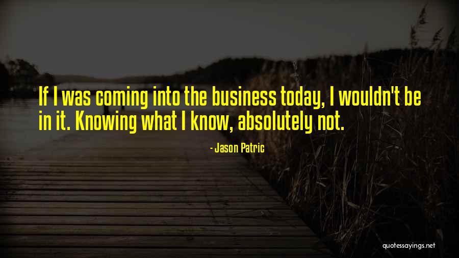 Patric Quotes By Jason Patric Patric Quotes By Jason Patric