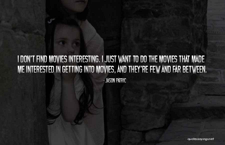 Patric Quotes By Jason Patric Patric Quotes By Jason Patric