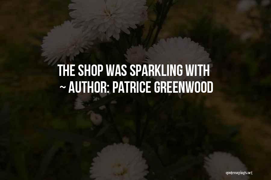 Patrice Greenwood Quotes 531753